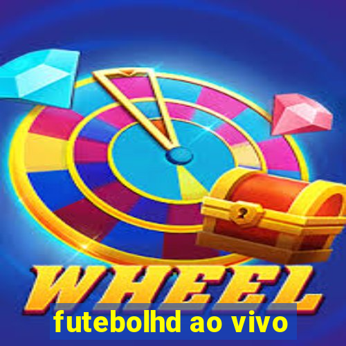 futebolhd ao vivo